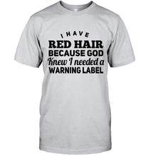 Load image into Gallery viewer, Great husbands aren't born great they are made great by great redheads shirt