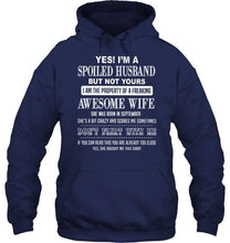 Load image into Gallery viewer, Spoiled husband but not yours property of freaking awesome wife born in september T Shirt