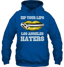 Load image into Gallery viewer, Zip your lips Los Angeles haters Los Angeles Chargers fan T Shirt