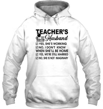 Load image into Gallery viewer, Teacher's husband she's working i don't know when she'll be home Ash T Shirt