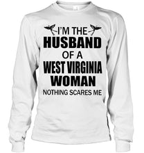 Load image into Gallery viewer, I'm husband of a West Virginia woma nothing scares me White T Shirt