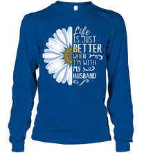 Load image into Gallery viewer, Life is just better when I'm with my husband daisy Black T Shirt