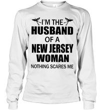 Load image into Gallery viewer, I'm husband of a New Jersey woma nothing scares me White T Shirt