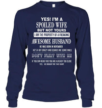 Load image into Gallery viewer, Spoiled wife but not yours property of freaking awesome husband born in november T Shirt