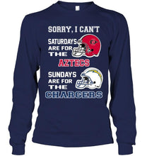 Load image into Gallery viewer, Sorry I can't saturdays are for San Diego State Aztecs sundays are for Los Angeles Chargers shirt
