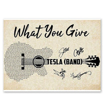 Load image into Gallery viewer, Tesla band Whate you give lyric guitar typography signed poster