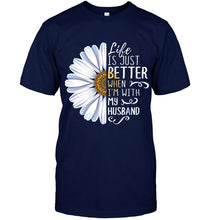 Load image into Gallery viewer, Life is just better when I'm with my husband daisy Black T Shirt