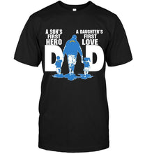 Load image into Gallery viewer, Los Angeles Chargers Dad son's first hero daughter's first love shirt