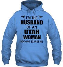 Load image into Gallery viewer, I'm husband of an Utah woman nothing scares me White T Shirt