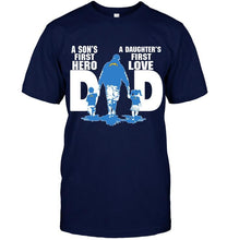 Load image into Gallery viewer, Los Angeles Chargers Dad son's first hero daughter's first love shirt