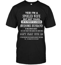 Load image into Gallery viewer, Spoiled wife but not yours property of freaking awesome husband born in august T Shirt