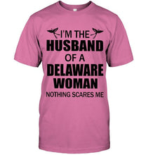Load image into Gallery viewer, I'm husband of a Delaware woma nothing scares me White T Shirt