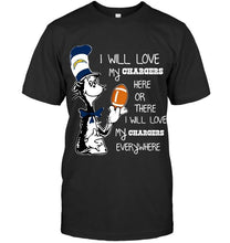 Load image into Gallery viewer, I will love my Los Angeles Chargers here or there love everywhere the cat fan simpson shirt
