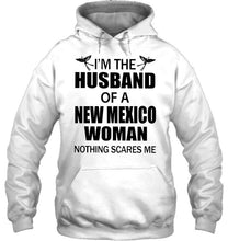 Load image into Gallery viewer, I'm husband of a New Mexico woma nothing scares me White T Shirt