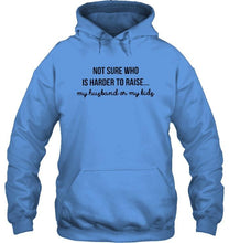 Load image into Gallery viewer, Not sure who is harder to raise my husband or my kids Ash T Shirt