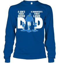 Load image into Gallery viewer, Los Angeles Chargers Dad son's first hero daughter's first love shirt