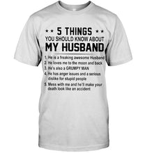 Load image into Gallery viewer, 5 things you should know about my husband grumpy White T Shirt