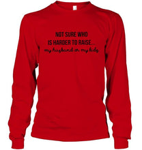 Load image into Gallery viewer, Not sure who is harder to raise my husband or my kids Ash T Shirt