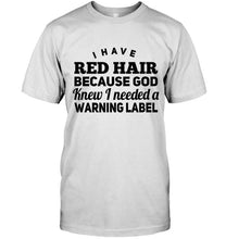 Load image into Gallery viewer, Great husbands aren't born great they are made great by great redheads shirt
