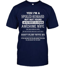 Load image into Gallery viewer, Spoiled husband but not your property of awesome wife born in April T Shirt
