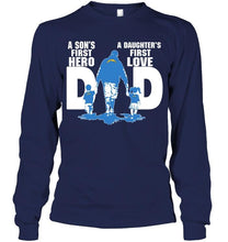 Load image into Gallery viewer, Los Angeles Chargers Dad son's first hero daughter's first love shirt