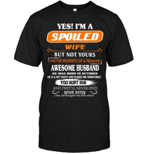 Load image into Gallery viewer, Spoiled wife but not your property of awesome husband born in October T Shirt