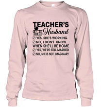 Load image into Gallery viewer, Teacher's husband she's working i don't know when she'll be home Ash T Shirt