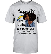 Load image into Gallery viewer, Los Angeles Chargers girl living my best life ain't goin back and forth with you shirt