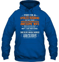 Load image into Gallery viewer, Spoiled husband of freaking awesome wife i am her king she is my whole world shirt
