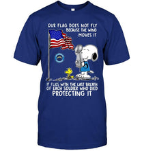Load image into Gallery viewer, Flag does not fly because wind moves it It flies with breath of soldier died protecting it los angeles chargers snoopy shirt