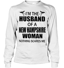 Load image into Gallery viewer, I'm husband of a New Hampshire woma nothing scares me White T Shirt