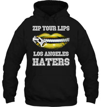 Load image into Gallery viewer, Zip your lips Los Angeles haters Los Angeles Chargers fan T Shirt