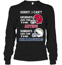 Load image into Gallery viewer, Sorry I can't saturdays are for San Diego State Aztecs sundays are for Los Angeles Chargers shirt