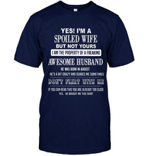 Load image into Gallery viewer, Spoiled wife but not yours property of freaking awesome husband born in august T Shirt