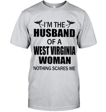 Load image into Gallery viewer, I'm husband of a West Virginia woma nothing scares me White T Shirt