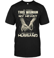 Load image into Gallery viewer, There's this woman kinda stole my heart call me husband Black T Shirt