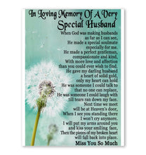 Load image into Gallery viewer, In loving memories of a very special husband miss you so much dandelion poster