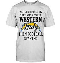 Load image into Gallery viewer, All summer long she's sweet western lady then football started Los Angeles Chargers shirt