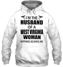 Load image into Gallery viewer, I'm husband of a West Virginia woma nothing scares me White T Shirt