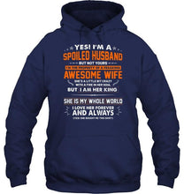 Load image into Gallery viewer, Spoiled husband of freaking awesome wife i am her king she is my whole world shirt