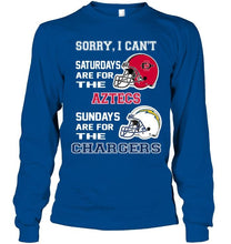 Load image into Gallery viewer, Sorry I can't saturdays are for San Diego State Aztecs sundays are for Los Angeles Chargers shirt