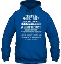 Load image into Gallery viewer, Spoiled wife but not yours property of freaking awesome husband born in november T Shirt
