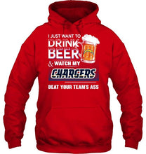 Load image into Gallery viewer, Just want to drink beer and watch Los Angeles Chargers beat your team shirt