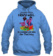 Load image into Gallery viewer, Behind every crazy wife is a husband who made her that way flamingo shirt