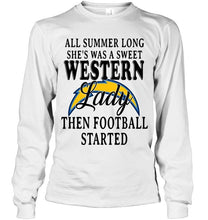 Load image into Gallery viewer, All summer long she's sweet western lady then football started Los Angeles Chargers shirt