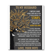 Load image into Gallery viewer, Wife to husband I wish I had some time with you to walk among the stars canvas