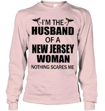 Load image into Gallery viewer, I'm husband of a New Jersey woma nothing scares me White T Shirt