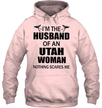 Load image into Gallery viewer, I'm husband of an Utah woman nothing scares me White T Shirt