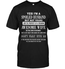 Load image into Gallery viewer, Spoiled husband but not yours property of freaking awesome wife born in november T Shirt