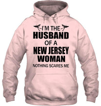 Load image into Gallery viewer, I'm husband of a New Jersey woma nothing scares me White T Shirt